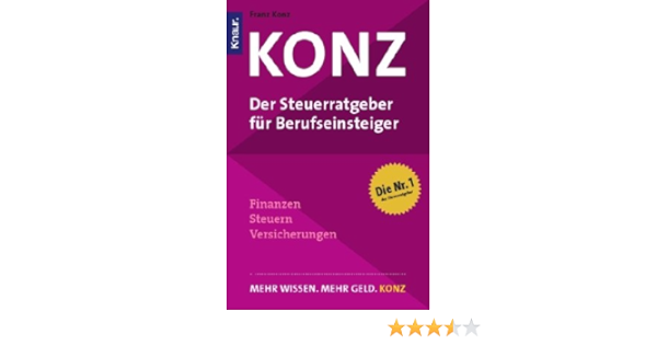 Konz Der Steuerratgeber Fur Berufseinsteiger Amazon De Konz Franz Bucher