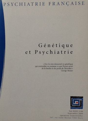 Revue Psychiatrie française volume XXXI 2/ 000 / Génétique et psychiatrie francais Revue Psychiatrie française volume XXXI 2/ 000 / Génétique et psychiatrie francais