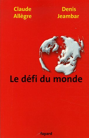 couverture de : Le d&eacute;fi du monde