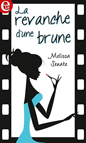 Télécharger Kindle livres à iPad gratuitement La revanche d'une brune (E-LIT) by author B075FS8C5W ePub