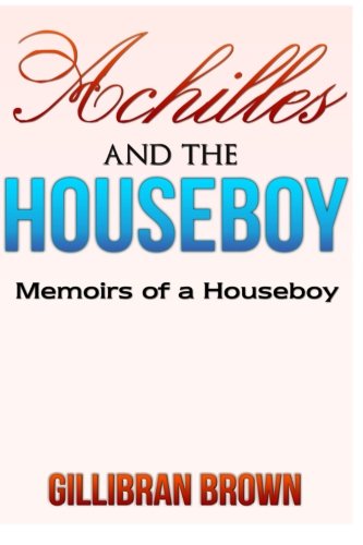 Achilles and the Houseboy (Memoirs of a Houseboy, Band 3)