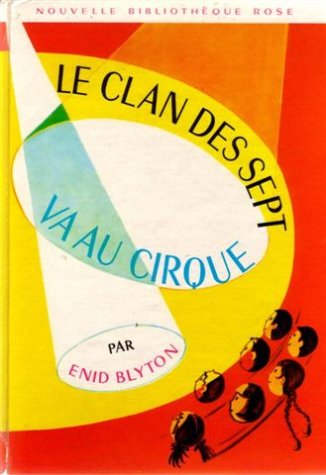 couverture de : LE CLAN DES SEPT VA AU CIRQUE