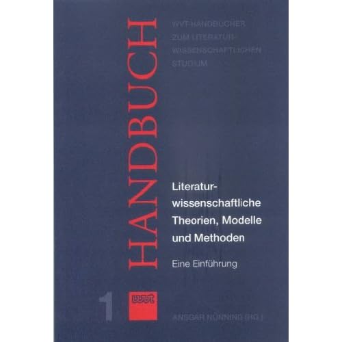 [PDF] Download Literaturwissenschaftliche Theorien - Modelle und Methoden: Eine Einführung (WVT Handbücher zum literaturwissenschaftlichen Studium) Kostenlos