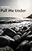 Pull Me Under (English Edition) by Zarah Detand