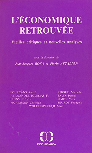 Download L'économique retrouvée : vieilles critiques et nouvelles analyses