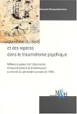 Image de Question du sens et des repères dans le traumatisme psychique. Réflexions autour de l'observation clinique d'enfants et d'adolescents survivants du