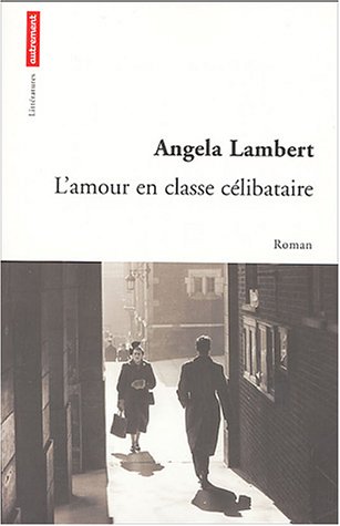 couverture de : L'amour en classe c&eacute;libataire