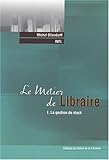 Le Métier de Libraire  - I. La gestion de stock