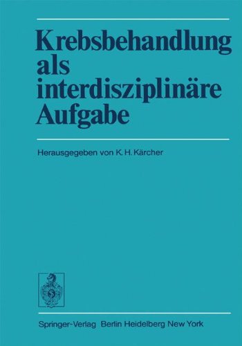 Preisvergleich Produktbild Krebsbehandlung als interdisziplinäre Aufgabe: Beiträge des Wiener Arbeitskreises für Geschwulstbehandlung