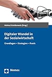 Digitaler Wandel in der Sozialwirtschaft: Grundlagen - Strategien - Praxis by Helmut Kreidenweis
