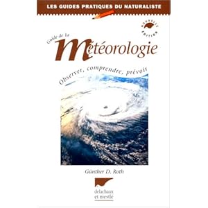 Guide de la météorologie : théorie et pratique, 3e édition Livre en Ligne Guide de la météorologie : théorie et pratique, 3e édition Livre en Ligne - Telecharger Ebook