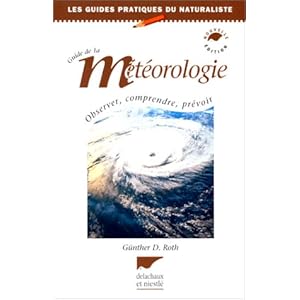 Guide de la météorologie : théorie et pratique, 3e édition Livre en Ligne - Telecharger Ebook