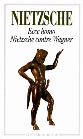Ecce homo : Nietzsche contre Wagner