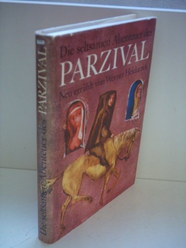 Die seltsamen Abenteuer des Parzival
