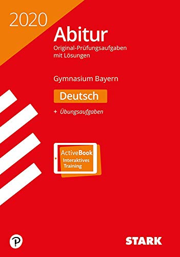 STARK Abiturprüfung Bayern 2020 - Deutsch: Ausgabe mit ActiveBook