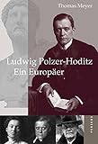 Ludwig Polzer-Hoditz - Ein Europäer by 