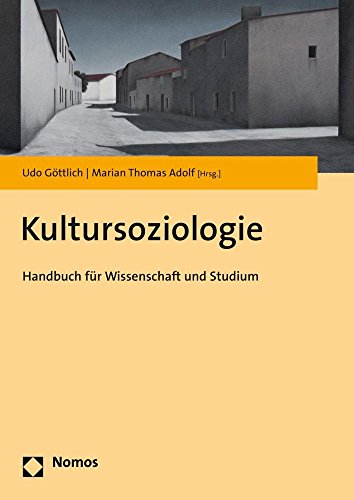 Kultursoziologie: Handbuch für Wissenschaft und Studium