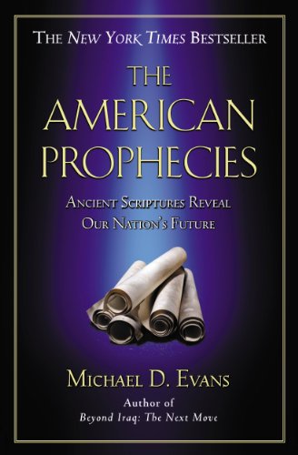 The American Prophecies: Ancient Scriptures Reveal Our Nation's Future (English Edition)
