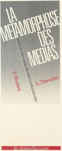 Download La métamorphose des médias : sens et non-sens de l'art contemporain Download La métamorphose des médias : sens et non-sens de l'art contemporain