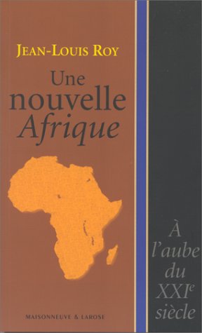Download Une nouvelle Afrique. A l'aube du XXe siècle Download Une nouvelle Afrique. A l'aube du XXe siècle