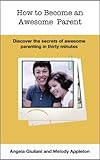 Image de How to Become an Awesome Parent (English Edition)