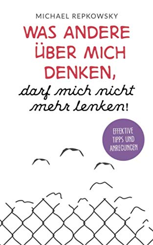 Was-andere-ber-mich-denken-darf-mich-nicht-mehr-lenken