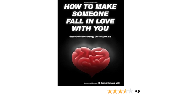 Amazon Fr How To Make Someone Fall In Love With You Based On The Psychology Of Falling In Love Radwan M Farouk Livres