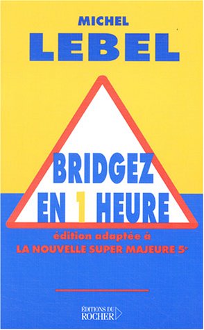 Bridgez en 1 heure Bridgez en 1 heure