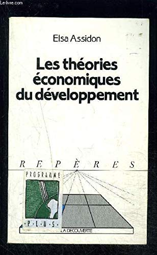 Les théories économiques du développement Les théories économiques du développement