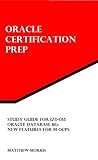 Image de Study Guide for 1Z0-055: Oracle Database 11g: New Features for 9i OCPs: Oracle Certification Prep (English Edition)