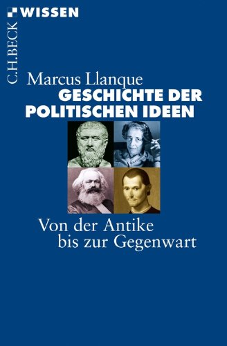Download Geschichte der politischen Ideen: Von der Antike bis zur Gegenwart (Beck'sche Reihe) Download Geschichte der politischen Ideen: Von der Antike bis zur Gegenwart (Beck'sche Reihe)