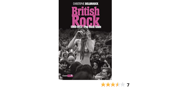 British Rock 1968 1972 Pop Rock Glam Amazon Fr Delbrouck Christophe Livres