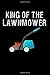Produktbild King Of The Lawnmower: This is a blank, lined journal that makes a perfect King Of The Lawnmower Summer gift for men. It's 6x9 with 120 pages, a convenient size to write things in.