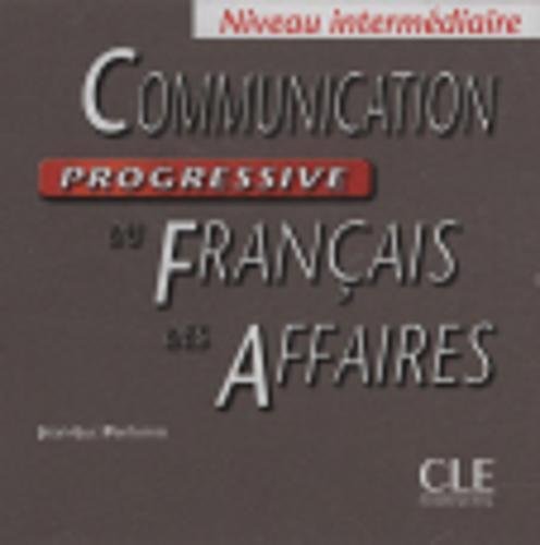 Communication progressive du français des affaires - Niveau intermédiaire - CD audio gratuit Communication progressive du français des affaires - Niveau intermédiaire - CD audio gratuit
