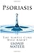 Produktbild Psoriasis: The Simple Cure - Who Knew