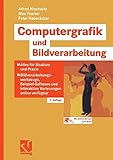 Computergrafik und Bildverarbeitung: Alles für Studium und Praxis - Bildverarbeitungswerkzeuge, Beispiel-Software und interaktive Vorlesungen online verfügbar by 