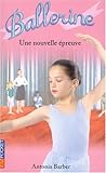 Ballerine, tome 5 : Une nouvelle épreuve