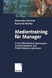 Image de Medientraining für Manager: In der Öffentlichkeit überzeugen - Investor Relations und P