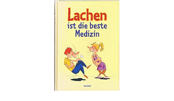 Lachen Ist Die Beste Medizin Amazon De Thiele Johannes Hurlimann Ernst Bucher