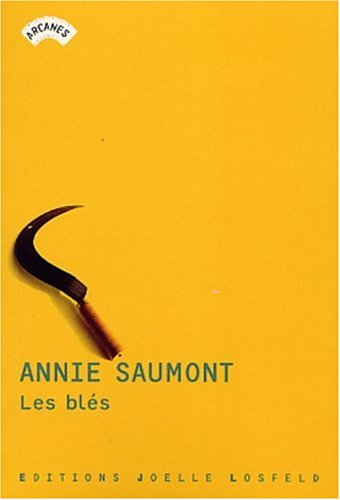 Les  blés ; suivi de Pour Marie