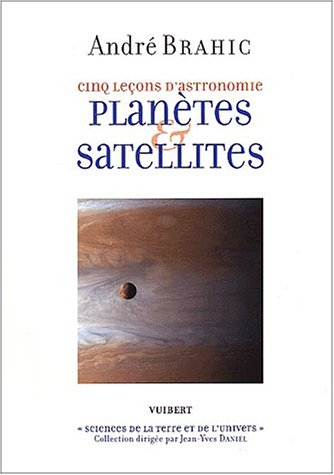 Télécharger Planètes et Satellites : Cinq leçons d'astronomie Gratuit