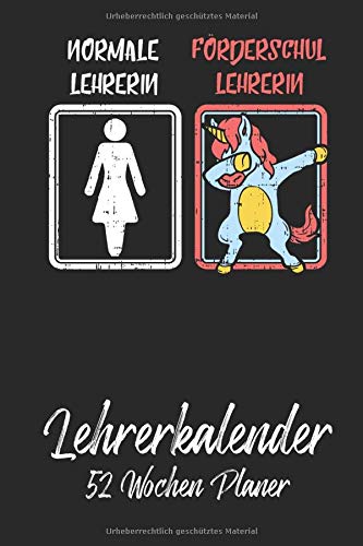 Lehrerkalender 52 Wochen Planer: A5 Förderschullehrerin Lehrerin Wochenkalender | Jahresplaner | Jahreskalender | Terminplaner | Tagebuch | Wochenplaner für Lehrerinnen und Lehrer in Schulen