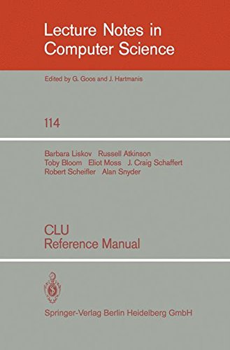 CLU: Reference Manual: 114 (Lecture Notes in Computer Science)