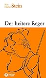 Der heitere Reger - Heiteres von und um Max Reger, mit 10 Zeichnungen von W. Thielmann (BV 39) by 