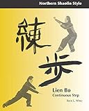  Lien Bo: Continuous Step: Northern Style (Northern Shaolin Style)