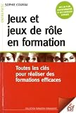 Image de Jeux et jeux de rôle en formation : Toutes les clés pour réaliser des formations efficaces