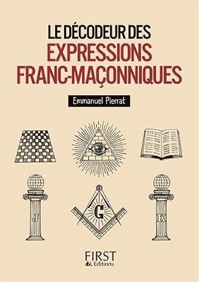 First le petit livre de... décodeur des expressions franc-maçonniques