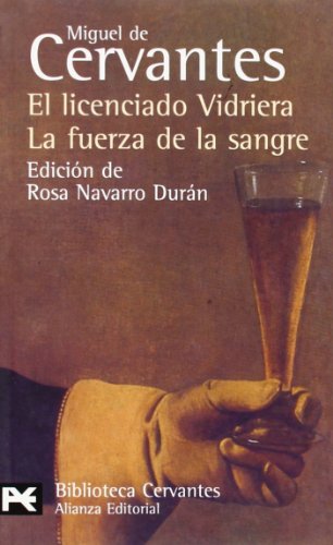 El licenciado vidriera / la fuerza de la sangre: novelas ejemplares (el libro de bolsillo - bibliotecas de autor - bibli