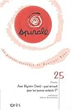 Spirale, N° 25, Mars 2003 : Avec Myriam David : quel accueil pour les jeunes enfants ?