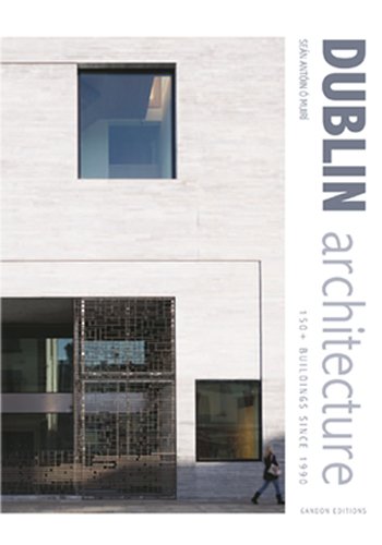 Dublin Architecture: 150+ Buildings Since 1990